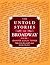The Untold Stories of Broadway (Volume 1)