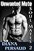 Unwanted Mate by Diana Persaud