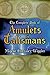 The Complete Book of Amulet...