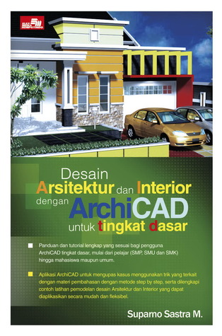 Desain Arsitektur dan Interior dengan ArchiCAD untuk Tingkat Dasar (Grafik)