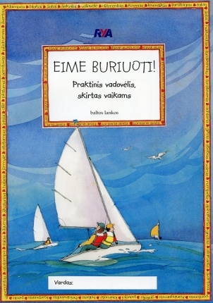 Eime buriuoti!