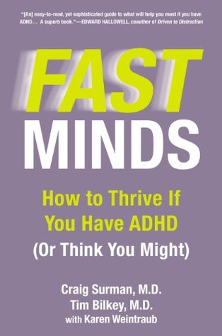 Fast Minds: How to Thrive If You Have ADHD (Or Think You Might)
