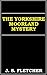The Yorkshire Moorland Mystery