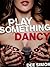 Play Something Dancy