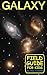 Galaxy Field Guide For Kids