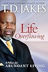 Life Overflowing,...