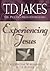 Experiencing Jesus (Six Pillars From Ephesians Book #2) by T.D. Jakes Experiencing Jesus (Six Pillars From Ephesians Book #2) by T.D. Jakes