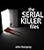 The Serial Killer Files: Volume 1