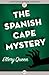 The Spanish Cape Mystery (Ellery Queen #9)