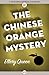 The Chinese Orange Mystery (Ellery Queen #8) by Ellery Queen
