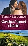Certaines l'aiment chaud by Teresa Medeiros