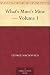 What's Mine's Mine — Volume 1