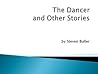 The Dancer and Other Stories The Dancer and Other Stories