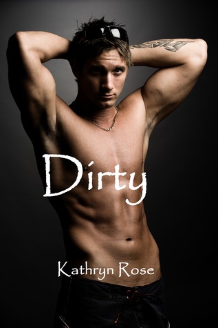 Dirty (Kindle Edition)