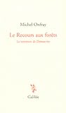 Le recours aux forêts: La tentation de Démocrite
