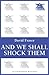 And We Shall Shock Them: The British Army in the Second World War