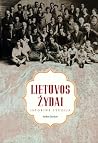 Lietuvos žydai. Istorinė studija Lietuvos žydai. Istorinė studija