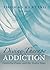 Divine Therapy and Addiction