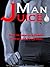 Man Juice: How to Improve Semen Flavor and Fragrance