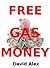 Free Gas Money by David Alex
