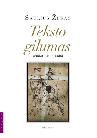 Teksto gilumas: semiotiniai etiudai