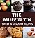 The Muffin Tin - Sweet & Savoury Recipes