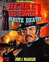 Book cover for Herne the Hunter 1: White Death (A Herne the Hunter Western)