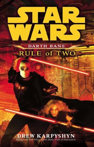 Star Wars: Darth Bane - Rule of Two (Star Wars: Darth Bane Trilogy Book 2)
