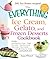 The Everything Ice Cream, Gelato, and Frozen Desserts Cookbook: Includes Fresh Peach Ice Cream, Ginger Pear Sorbet, Hazelnut Nutella Swirl Gelato, Kiwi ... hundreds more! (Everything® Series)