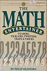 The Math Entertainer : Teasers, Ticklers, Twisters, Traps & Tricks