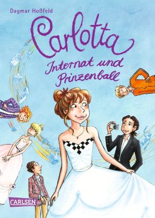 Internat und Prinzenball (Carlotta, #4)