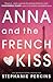 Anna and the French Kiss by Stephanie Perkins
