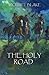 The Holy Road by Michael Blake The Holy Road by Michael Blake