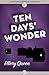 Ten Days' Wonder by Ellery Queen Ten Days' Wonder by Ellery Queen