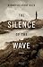 The Silence of the Wave by Gianrico Carofiglio