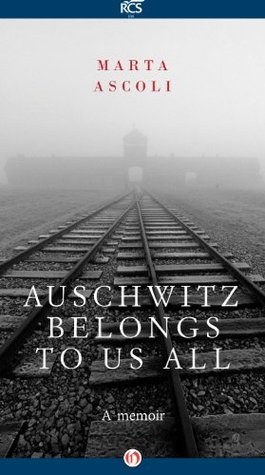 Auschwitz Belongs to Us All: A Memoir (Kindle Edition)
