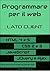 HTML5, CSS3, JavaScript, ajax, jQuery: Programmare per il web, lato client (Italian Edition)