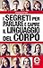I segreti per parlare e capire il linguaggio del corpo