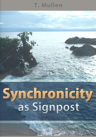 Synchronicity as Signpost (Curving Trail Series, No. 1)