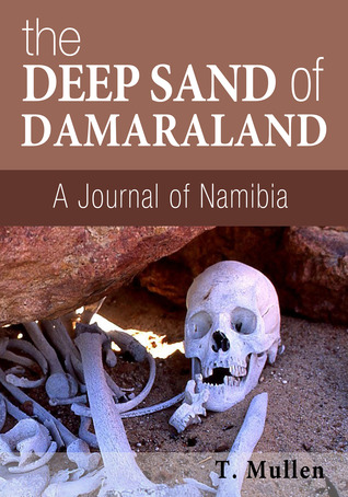 The Deep Sand of Damaraland - A Journal of Namibia (African Raindrop Series, No.2)