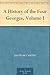 A History of the Four Georges, Volume I