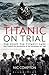 Titanic on Trial