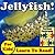 Jellyfish Children's Book: "Jiggly Jellyfish! Learn About Jellyfish While Learning To Read - Jellyfish Photos And Jellyfish Facts Make It Easy!" (Over 45+ Photos of Jellyfish)