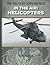 In the Air: Helicopters (The Military Experience)