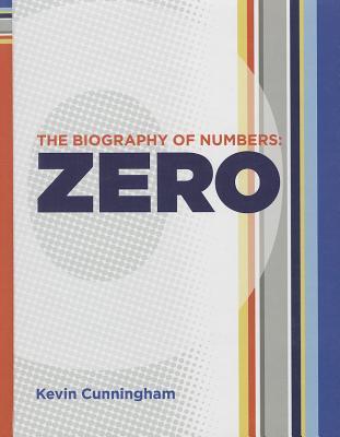 Zero: The Biography of Numbers