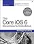 The Core iOS 6 Developer's Cookbook (Developer's Library)