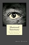 Shattered Sanctuary by Shawna Platt (Angel Shadow)