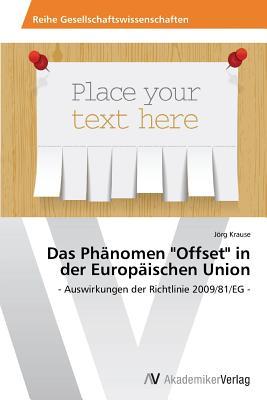 Das Phänomen "Offset" in der Europäischen Union: - Auswirkungen der Richtlinie 2009/81/EG - (German Edition)