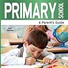 Primary School - A Parent's Guide