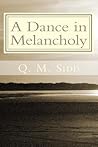 A Dance in Melancholy: A collection of my articles and memoirs (Homebound)
